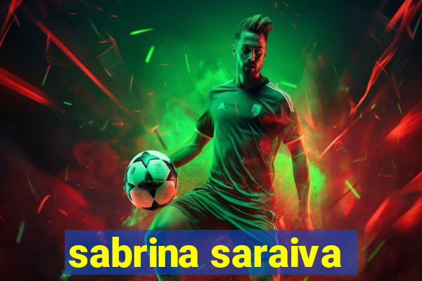 sabrina saraiva